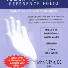 Touch for Health Reference Folio: Large: Balancing Posture, Attitude & Energy Using Touch Reflexes, Acupressure, and Creative Dialogue-Visualization