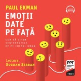 Cumpara ieftin Emoţii date pe faţă. Cum să citim sentimentele de pe chipul uman - Audiobook - Paul Ekman, Trei