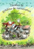 Cumpara ieftin Taraboi in gradina de zarzavaturi/Sven Nordqvist