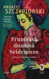 Frumoasa doamna Seidenman - Editura Trei