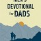 Men&#039;s Devotional for Dads: A Year of Prayers, Guidance, and Wisdom