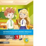 Matematica si explorarea mediului. Caiet de aplicatii pentru clasa I