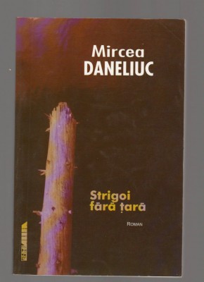 C9614 STRIGOI FARA TARA - MIRCEA DANELIUC foto