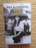 Ana Blandiana - Sora lume