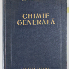 CHIMIE GENERALA de ACAD. PROF . COSTIN D. NENITESCU , 1963 , DEDICATIE *