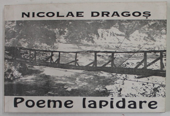 POEME LAPIDARE de NICOLAE DRAGOS , ANII &#039;90 , DEDICATIE *