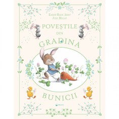 Povestile din gradina bunicii - Editura Kreativ