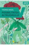 Posibilitatea altruismului - Thomas Nagel