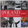 POLAND , IT STARTED HERE , 1939 -1989 - 2009 by PIOTR LIPINSKI , 2009
