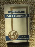 Valea Frumoasei. Editura Cartea Romaneasca, 1938 - Mihail Sadoveanu