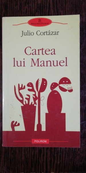 CARTEA LUI MANUEL - JULIO CORTAZAR