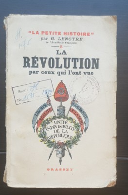 La Revolution par ceux qui l&amp;#039;ont vue - G. Lenotre (La petite histoire), 1934 foto