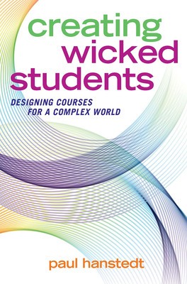 Creating Wicked Students: Designing Courses for a Complex World foto