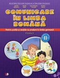 Cumpara ieftin Comunicare in limba romana. Pentru scolile si sectiile cu predare in limba germana. Clasa I. Semestrul al II-lea/Gabriela Barbulescu, Daniela Besliu,, Litera Educational
