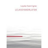 Lelkigyakorlatok - Loyolai Szent Ign&aacute;c