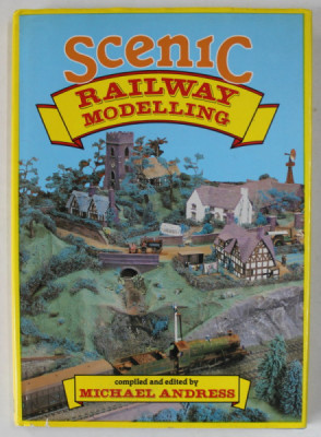 SCENIC RAILWAY MODELLING , compiled and edited by MICHAEL ANDRESS , 1991 foto