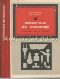 Materiale Instalatii - Gheorghe Chirita, Athanasie Mirea - Editura Didactica, 1969, 228 pagini, Constructii, Tehnica