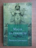 Magia la Chaldeeni - Francois Lenormant