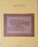 Dorel Zaica (album de arta), 2010, Bucuresti (autorul cartii Icoane pe Sticla, carte icoana, fost director al Liceului Nicolae Tonitza, carte rara)