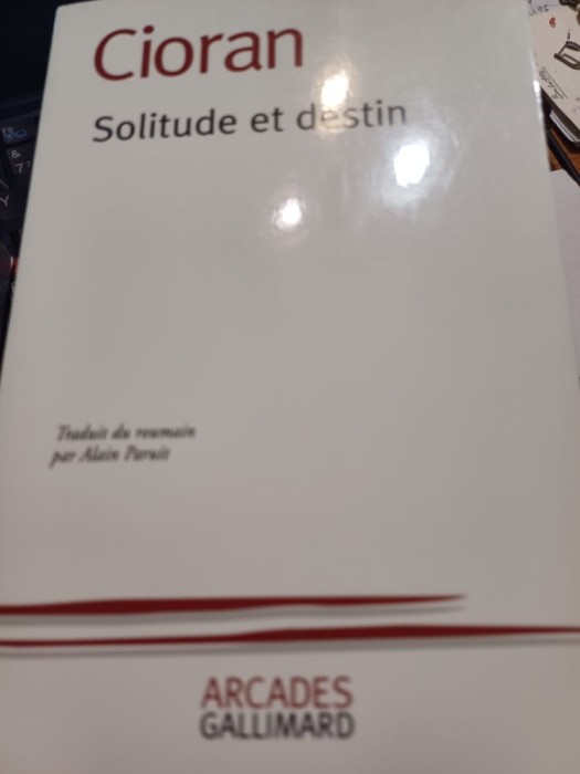 Cioran - Solitude et destin