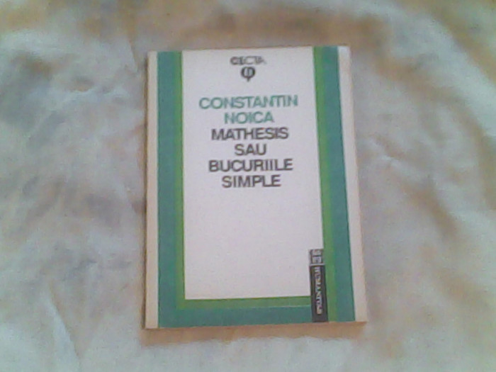 Mathesis sau bucuriile simple-Constantin Noica