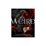 The Weird: A Compendium of Strange and Dark Stories