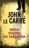 Roman Genul nostru de trădător Hardcover John le Carr&eacute; Beletristica