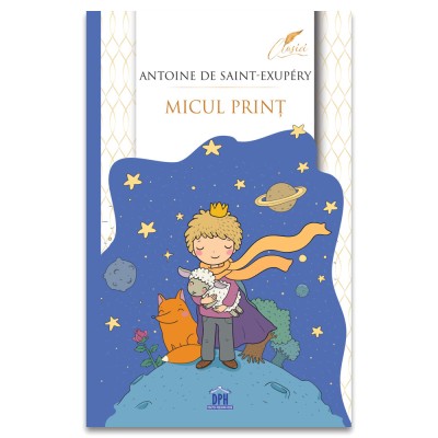 Micul Print - Editie Completa, Antoine De Saint-Exupery - Editura DPH foto