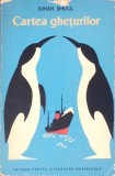 CARTEA GHETURILOR. JURNAL DE CALATORIE IN ANTARCTICA-IUHAN SMUUL-341845