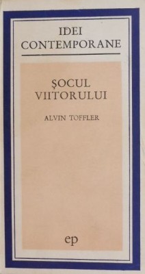 Socul viitorului - Alvin Toffler foto