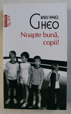 NOAPTE BUNA , COPII ! - roman de RADU PAVEL GHEO , 2017 foto