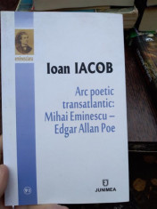 Arc poetic transatlantic. Mihai Eminescu si Edgar Allan Poe Ioan Iacob foto