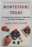 MONTESSORI TODAY by PAULA POLK LILLARD , 1996