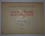 Victor Bratulescu ( prefata de N. Iorga ), VECHI VEDERI BUCURESTENE, 1935