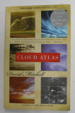 CLOUD ATLAS by DAVID MITCHELL , a novel , 2004 ,