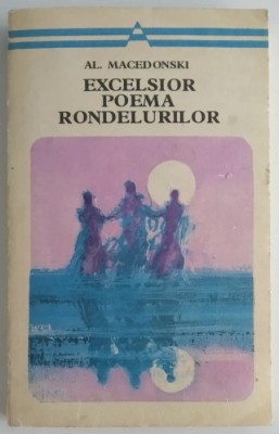 Al. Macedonski - Excelsior - Poema rondelurilor foto