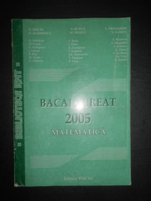 D. Birghi, D. Marinescu - Bacalaureat 2005 Matematica foto