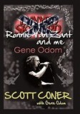 Lynyrd Skynyrd, Ronnie Van Zant, and Me ... Gene Odom