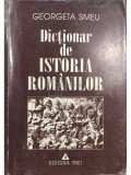 Georgeta Smeu - Dictionar de istoria romanilor (Editia: 1997)