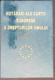 HOTARARI ALE CURTII EUROPENE A DREPTURILOR OMULUI. CULEGERE SELECTIVA-MONICA MACOVEI, LUCIAN MIHAI-352003