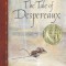 The Tale of Despereaux: Being the Story of a Mouse, a Princess, Some Soup, and a Spool of Thread