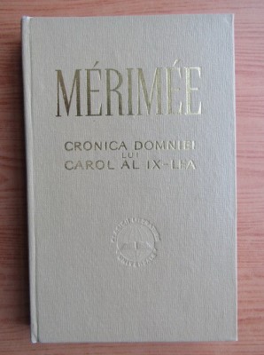 Prosper Merimee - Cronica domniei lui Carol al IX-lea foto