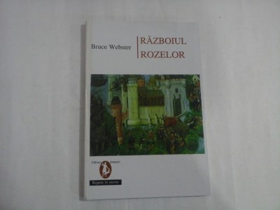 RAZBOIUL ROZELOR - BRUCE WEBSTER foto