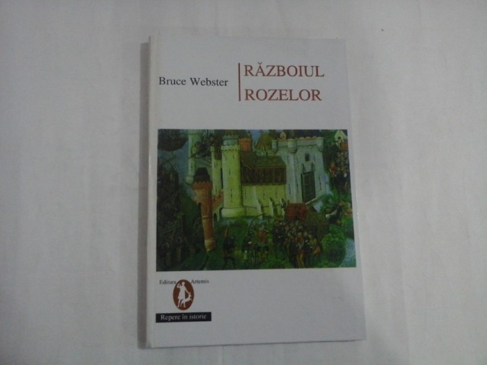 RAZBOIUL ROZELOR - BRUCE WEBSTER