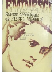 Petru Vintila - Eminescu - Roman cronologic (Editia: 1974) foto