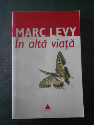 MARC LEVY - IN ALTA VIATA foto