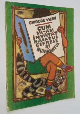 Carte povesti - Grigore Vieru- Cum mi-am invatat baiatul cifrele si numaratul foto