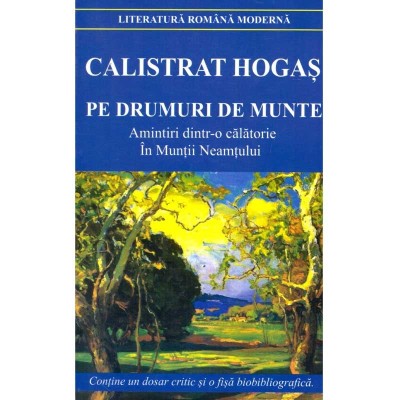 Calistrat Hogas - Pe drumuri de munte. Amintiri dintr-o calatorie in foto