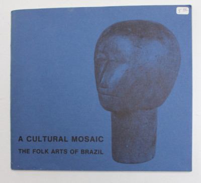 A CULTURAL MOSAIC - THE FOLK ARTS OF BRAZIL , 1978 foto