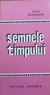 SEMNELE TIMPULUI (CU DEDICATIA AUTORULUI CATRE PICTORUL VAL GHEORGHIU)-LIVIU ANTONESEI-252816 foto